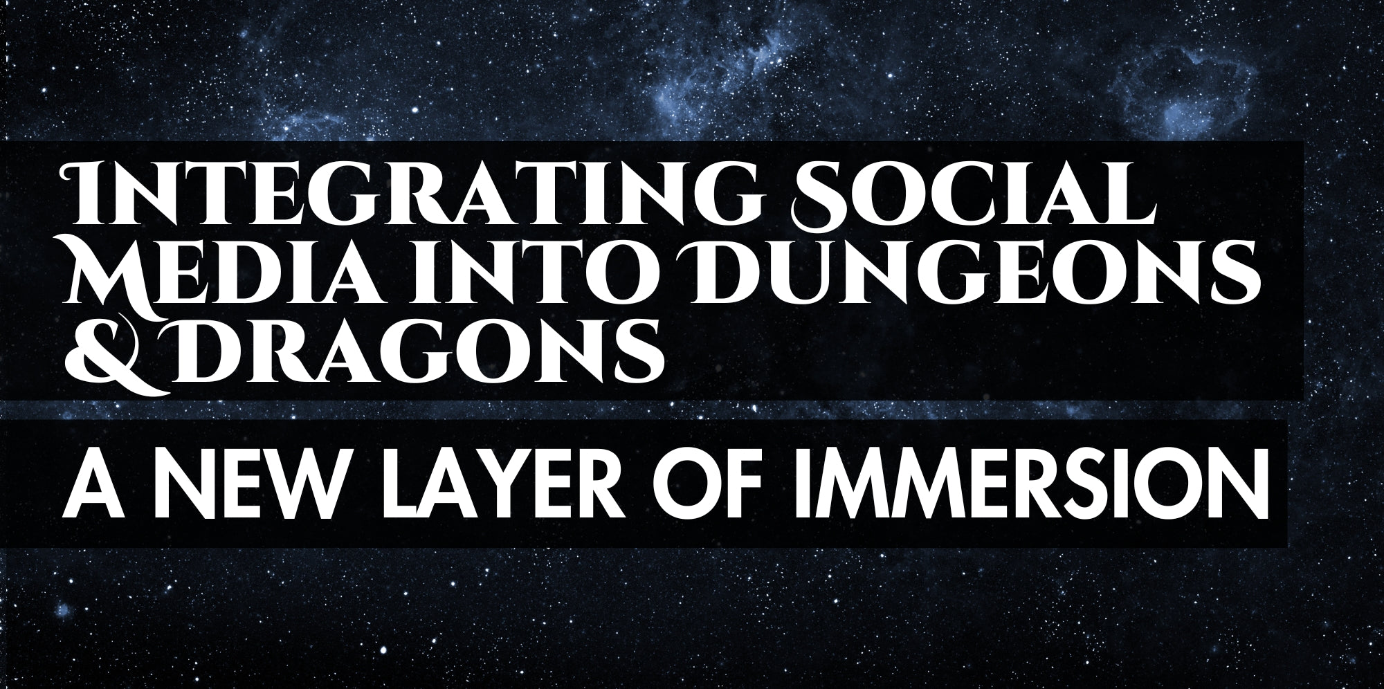 Integrating Social Media into Dungeons & Dragons: A New Layer of Immersion