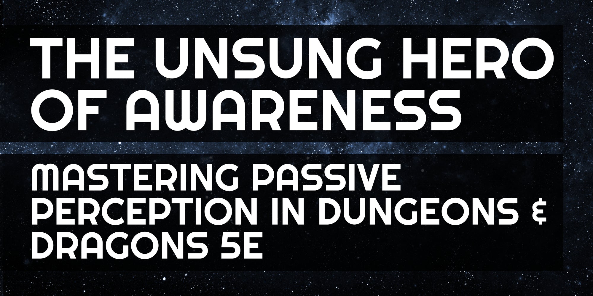 Mastering Passive Perception in Dungeons & Dragons 5e | The Unsung Hero of Awareness