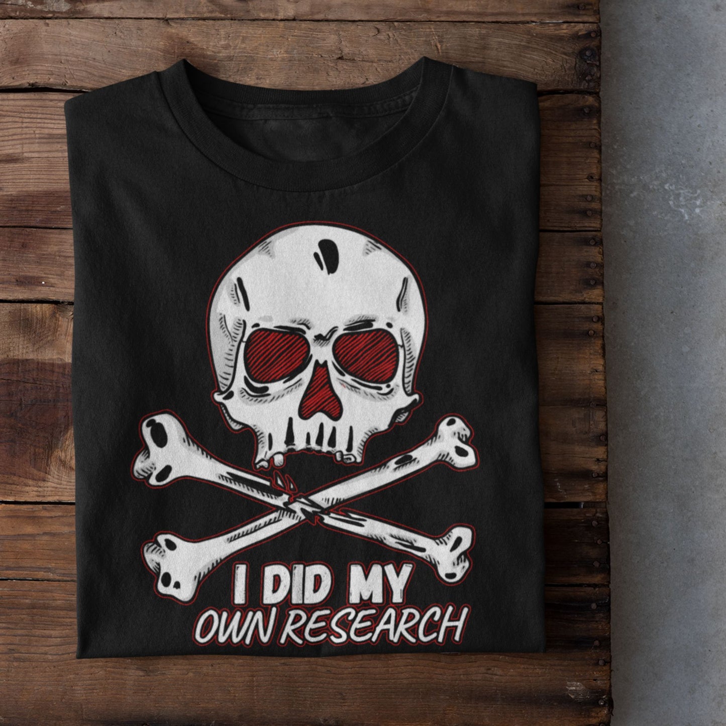 I Did My Own Research T-Shirt (Unisex)